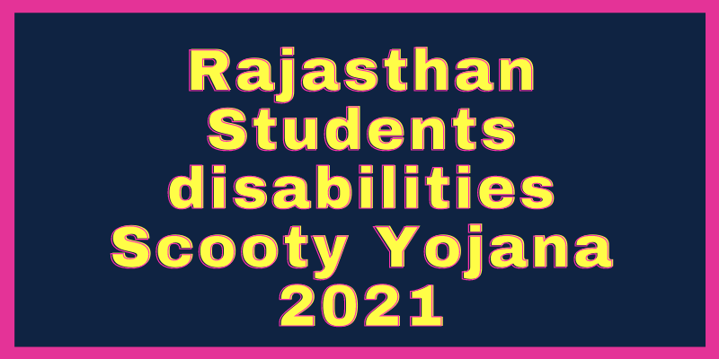 Rajasthan-Students-disabilities-Scooty-Yojana-2021