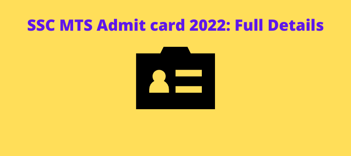 SSC MTS Admit card 2022