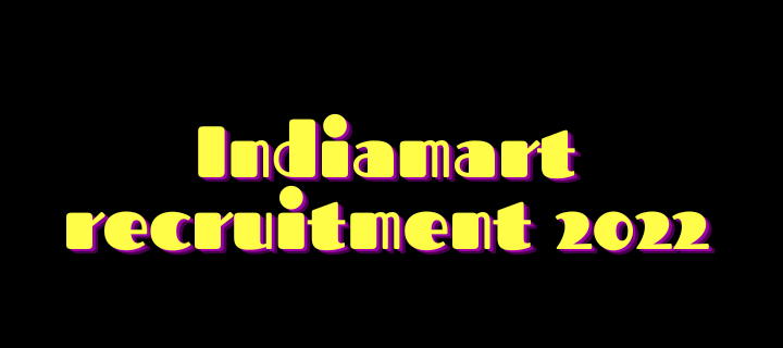 Indiamart recruitment